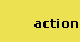 View our current action items...